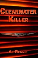 Clearwater Killer (Volume 13) 1507527039 Book Cover