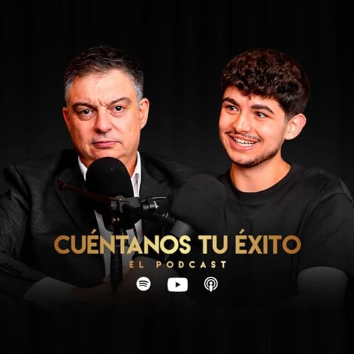 Cu&eacute;ntanos Tu &Eacute;xito - P&oacute;dcast Padre e Hijo Titelbild