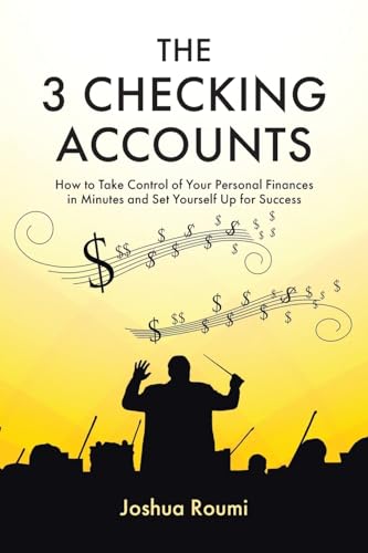 The 3 Checking Accounts: How to Take Control of Your