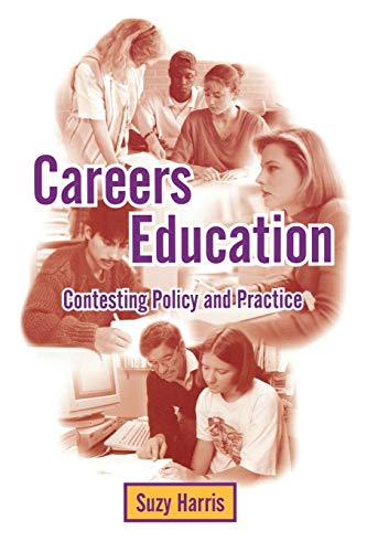 Careers Education: Contesting Policy and Practice