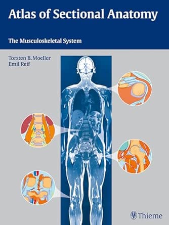 Atlas of Sectional Anatomy: The Musculoskeletal System book cover