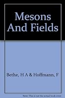 Mesons and Fields B002FAW7SG Book Cover