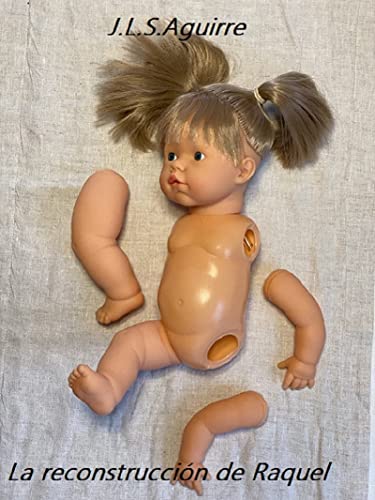 La Reconstrucción de Raquel (Como la vida misma nº 1)
