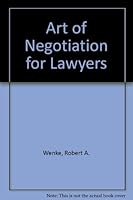 Art of Negotiation for Lawyers B002JMJFIU Book Cover