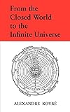  From the Closed World to the Infinite Universe