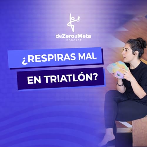 #62 Respiras mal&hellip; y est&aacute; frenando tu rendimiento en triatl&oacute;n