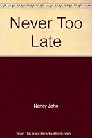 Never Too Late 0708929346 Book Cover