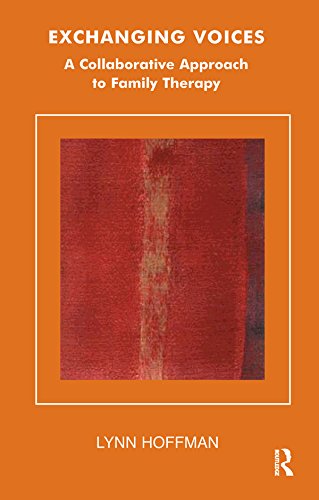 Exchanging Voices: A Collaborative Approach to Family Therapy (The Systemic Thinking and Practice Series)