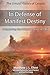In Defense of Manifest Destiny (New Expanded Edition): Recapturing the Missed Chance of 1867 (Untold History of Canada)