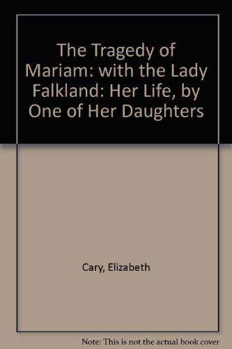 The Tragedy of Mariam, the Fair Queen of Jewry:... 0520079671 Book Cover