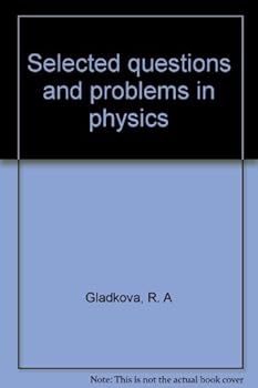 Hardcover Selected questions and problems in physics Book