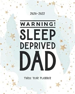 Warning Sleep Deprived Dad: 3 Year Monthly Calendar Organizer Planner Time Management Appointment Schedule Notebook Diary Holiday Goal Password Tracker Funny Gift