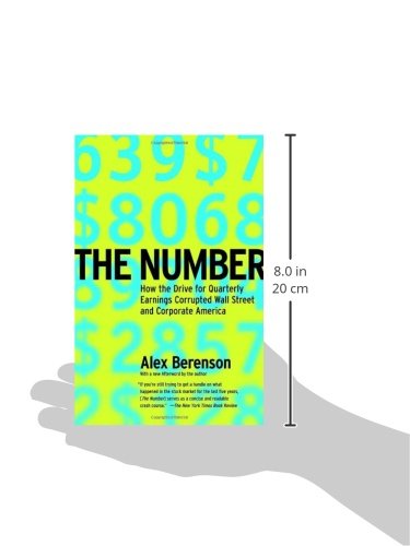 The Number: How the Drive for Quarterly Earnings Corrupted Wall Street and Corporate America