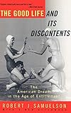 The Good Life and Its Discontents: The American Dream in the Age of Entitlement