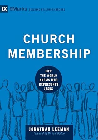 Church Membership: How the World Knows Who Represents Jesus book cover