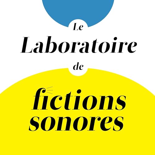 Le Laboratoire de Fictions Sonores cover art