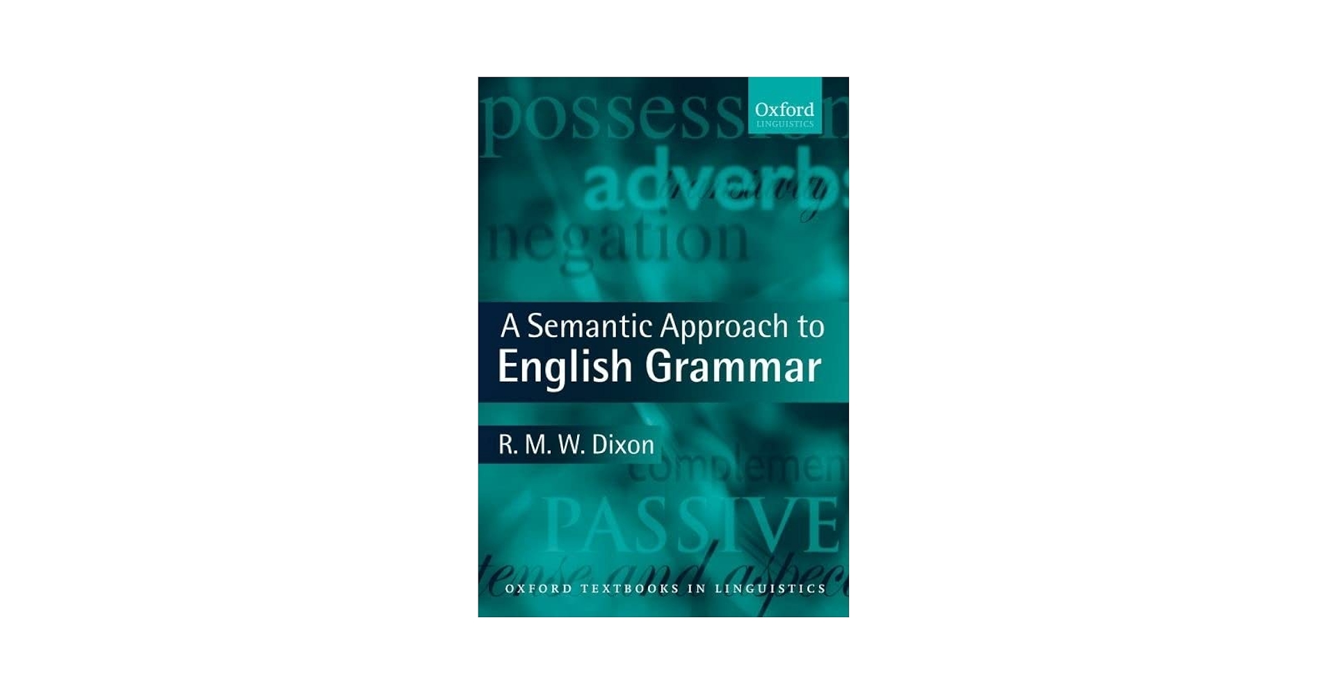 語学+参考書 A Semantic Approach to English Grammar (Oxford Textbooks in Linguistics) A Semantic Approach to English Grammar (Oxford Textbooks in