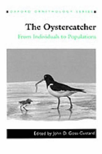 The Oystercatcher: From Individuals to Populations (Oxford Ornithology Series)