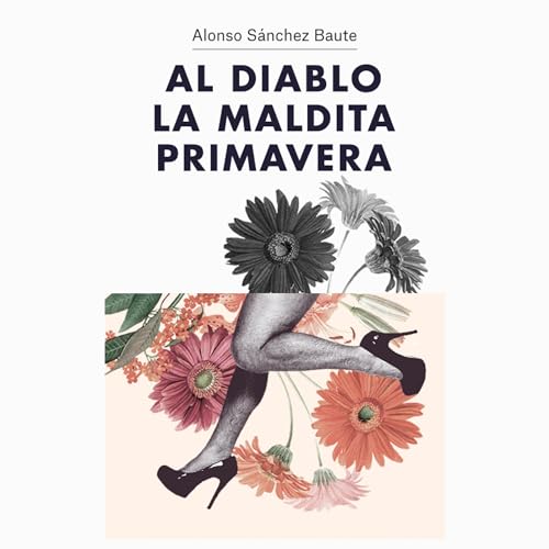 Alonso Sánchez Baute - Al diablo la maldita primavera episode artwork