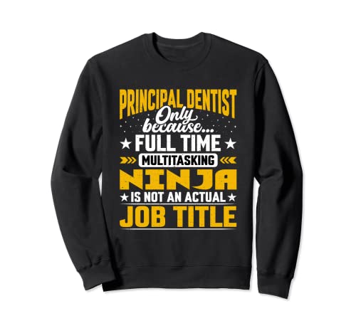 Principal Dentist Job Title Funny Chief Dental Orthodontist Felpa