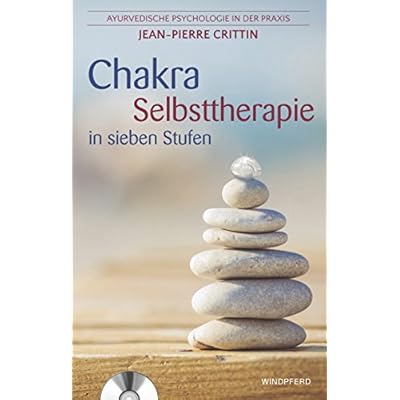 Chakra Selbsttherapie in sieben Stufen