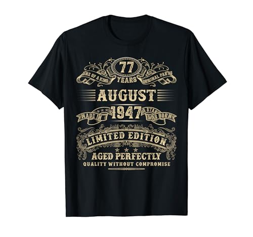 Agosto de 1947 Regalos de cumpleaños de 77 años para hombres 77 cumpleaños Camiseta