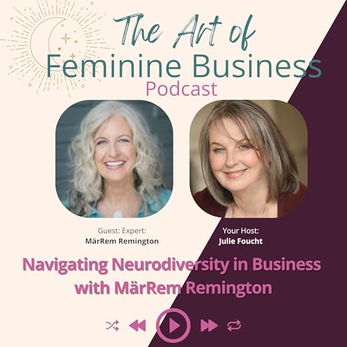 『Navigating Neurodiversity in Business with MärRem Remington』のカバーアート