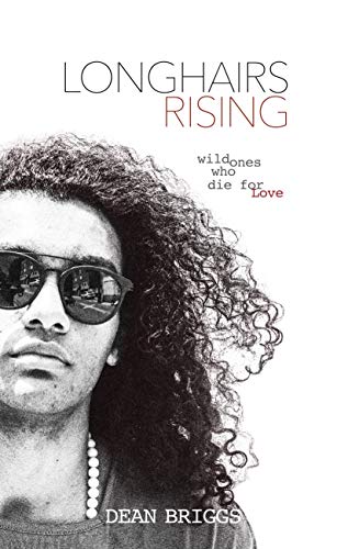 Longhairs Rising: Wild Ones Who Die for Love (English Edition)