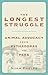 The Longest Struggle: Animal Advocacy from Pythagoras to PETA