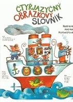 Ctyrjazycný Obrázkový Slovník: ceština, anglictina, nemcina, francouzština 8071511218 Book Cover