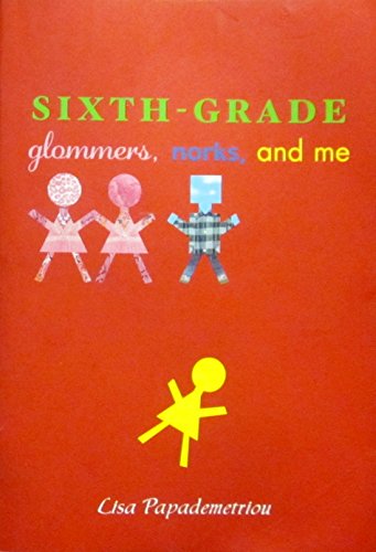 Sixth Grade: Glommers, Norks, and Me 0545242223 Book Cover