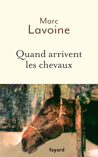 Photo de Quand arrivent les chevaux