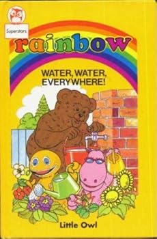 Hardcover Rainbow II: Water,water Everywhere! (Rainbow) Book