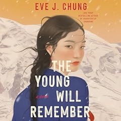 The Young Will Remember Audiolibro Por Eve J. Chung arte de portada
