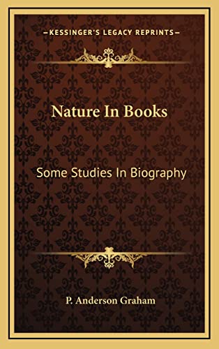 Nature In Books: Some Studies In Biography