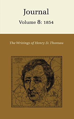 The Writings of Henry David Thoreau, Volume 8: Journal, Volume 8: 1854. (Writings of Henry D. Thoreau, Band 8)