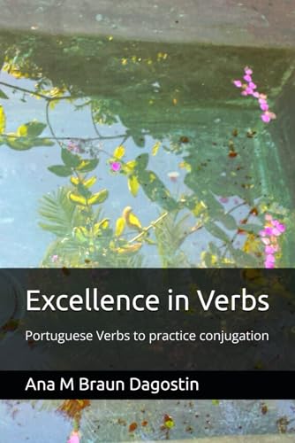 Excellence in Verbs: Portuguese Verbs to practice conjugation