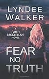 Fear No Truth (The Faith McClellan Series)