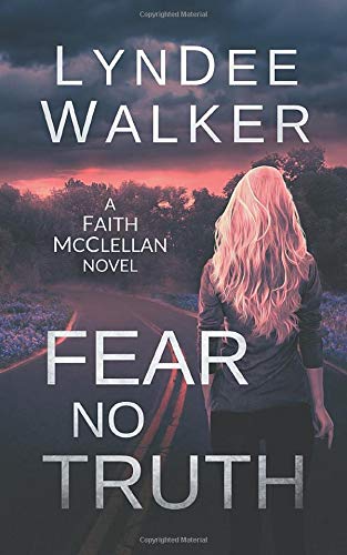 Fear No Truth (The Faith McClellan Series) 1790580560 Book Cover