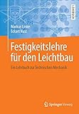  Festigkeitslehre für den Leichtbau: Ein Lehrbuch zur Technischen Mechanik