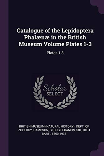 Catalogue of the Lepidoptera Phalænæ in the British Museum Volume Plates 1-3: Plates 1-3