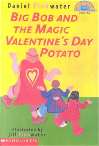 Big Bob and the Magic Valentine's Day Potato 0606185186 Book Cover