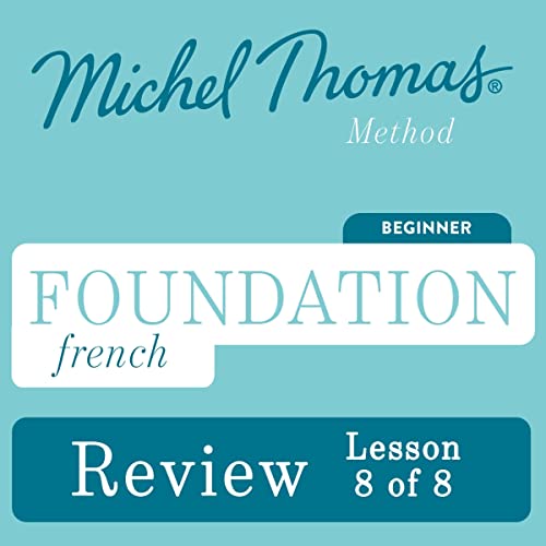 Foundation French (Michel Thomas Method) - Lesson Review 8 of 8 by Michel Thomas episode artwork