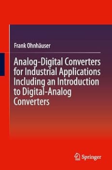 Hardcover Analog-Digital Converters for Industrial Applications Including an Introduction to Digital-Analog Converters Book