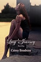 Lucy's Journey Part One 1503389073 Book Cover