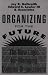 Organizing for the Future: The New Logic for Managing Complex Organizations (Jossey Bass Business & Management Series)