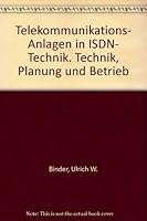 Telekommunikations- Anlagen in ISDN- Technik. Technik, Planung und Betrieb 3816907423 Book Cover