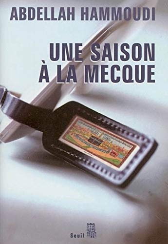 Une saison à La Mecque. Récit de pèlerinage [French] 2020669803 Book Cover
