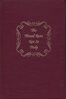 The Thread Runs Not So Truly. A Family Story. Containing a partial account of a Jenkins family that originated in Letcher County, Kentucky toward the end of the 19th century B006LS9QFU Book Cover