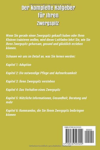 Der komplette Ratgeber für Ihren Zwergspitz: Der unentbehrliche Leitfaden für den perfekten Besitzer und einen gehorsamen, gesunden und glücklichen Zwergspitz